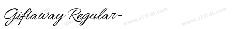 Giftaway Regular字体转换 Giftaway Regular字体转换